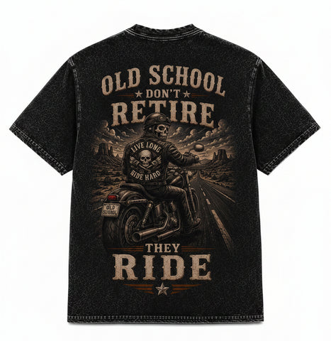 Old School Don't Retire… They Ride T Shirt