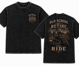 Old School Don't Retire… They Ride T Shirt